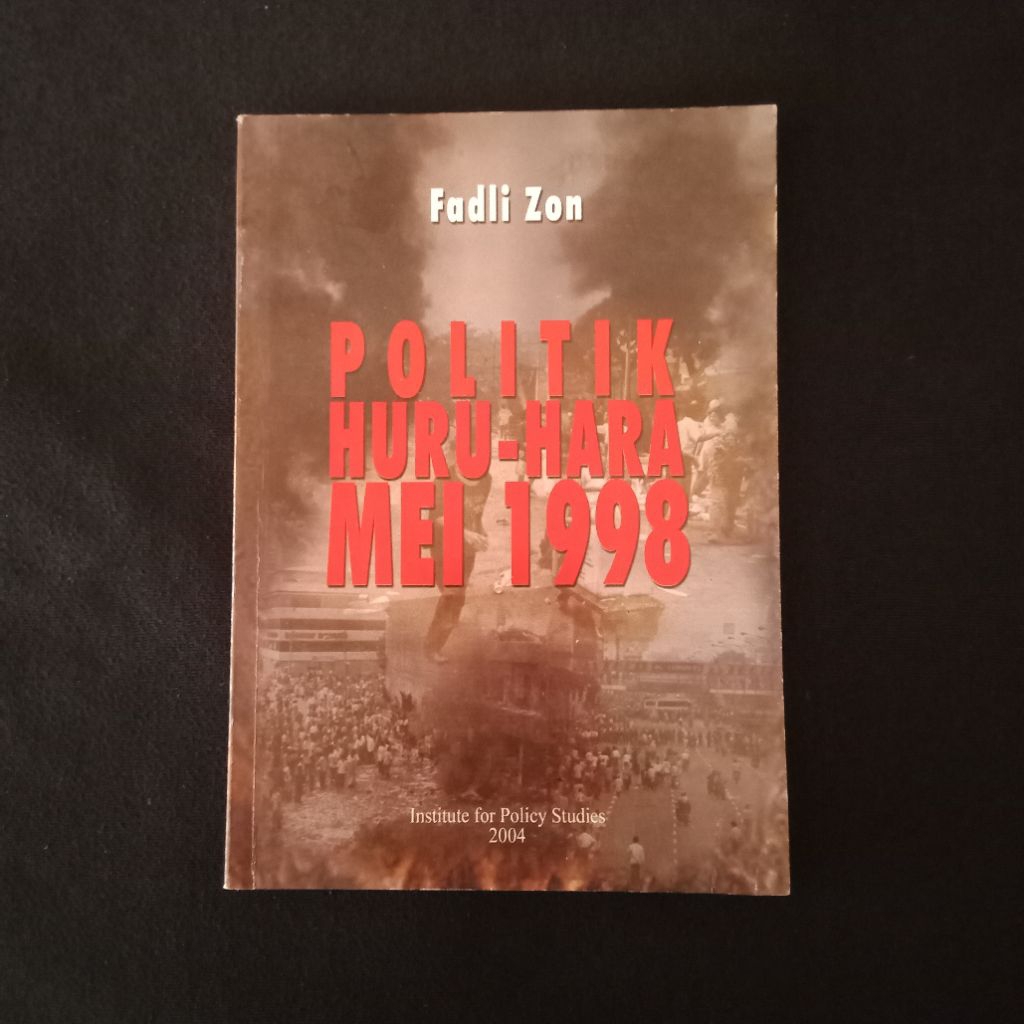 Politik Huru-Hara Mei 1998 - Fadli Zon