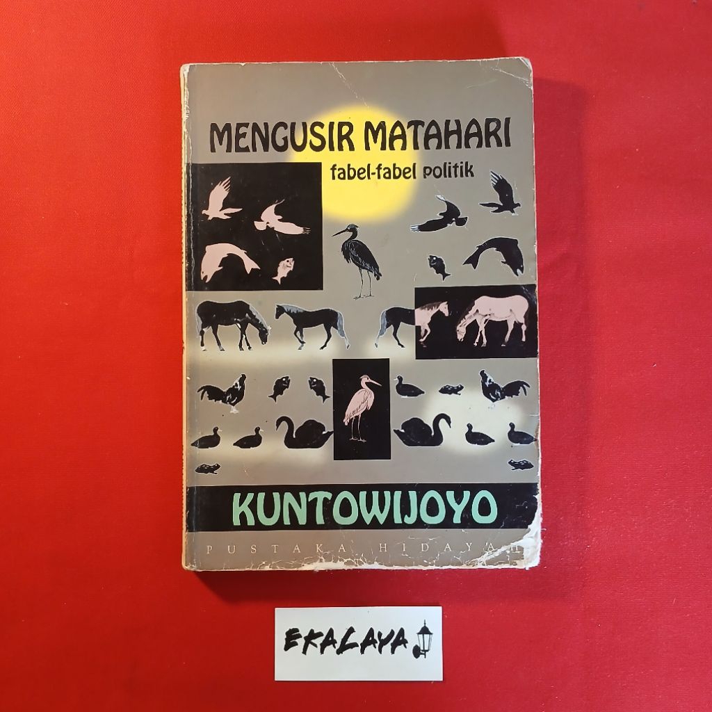 Buku Sastra MENGUSIR MATAHARI (Fabel-fabel Politik) - Kuntowijoyo
