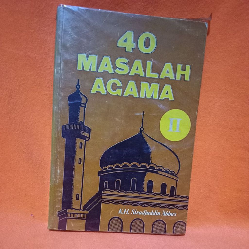 Buku 40
MASALAH AGAMA

K.H. Siradjuddin Abbas

000