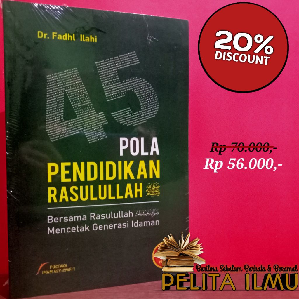 Buku 45 Pola Pendidikan Rasulullah - Bersama Rasulullah Mencetak Generasi Idaman