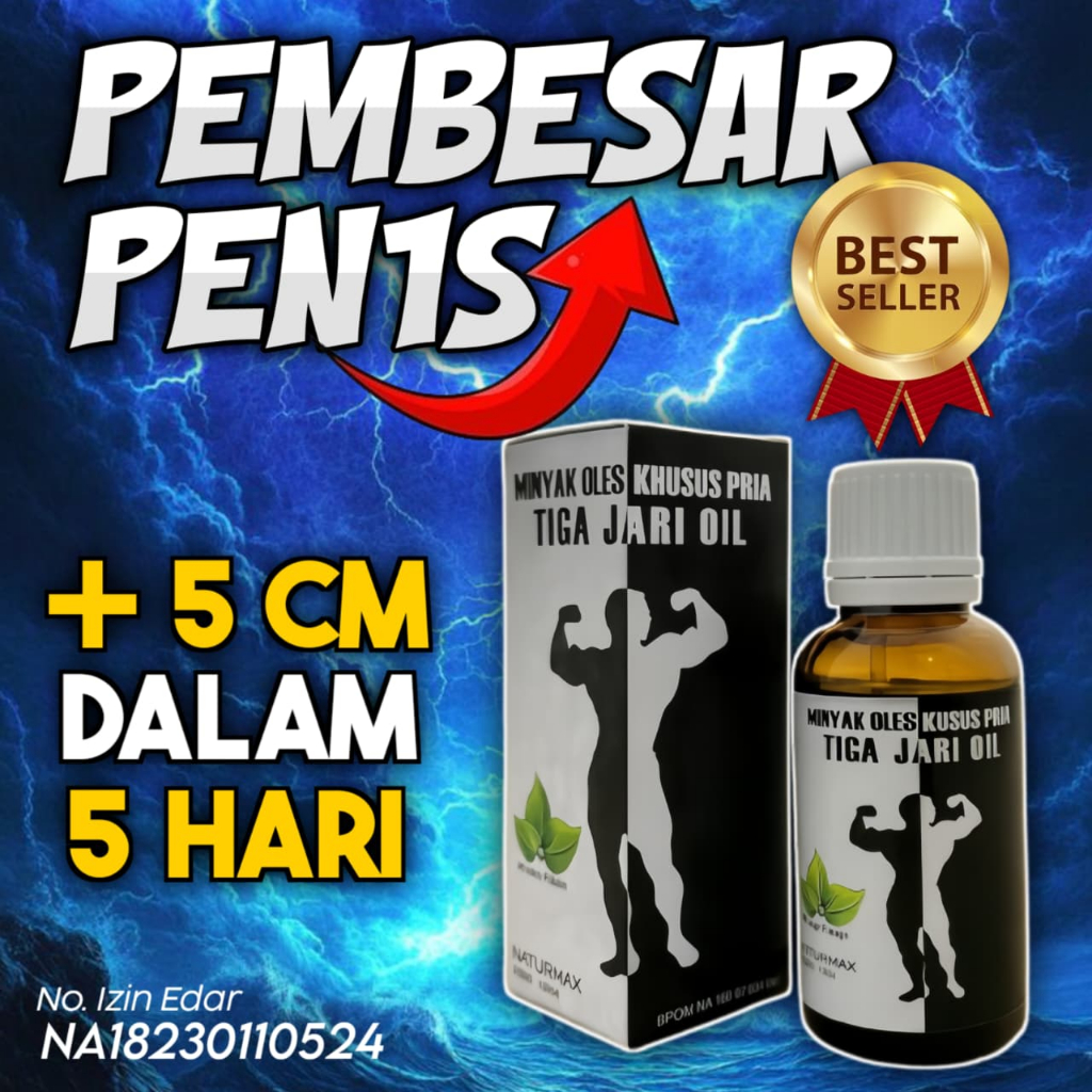 TOP 1 PEMBESAR KELAMIN PRIA 100% ORIGINAL DAN PERMANEN pembesar kelamin laki-aki tiga jari oil