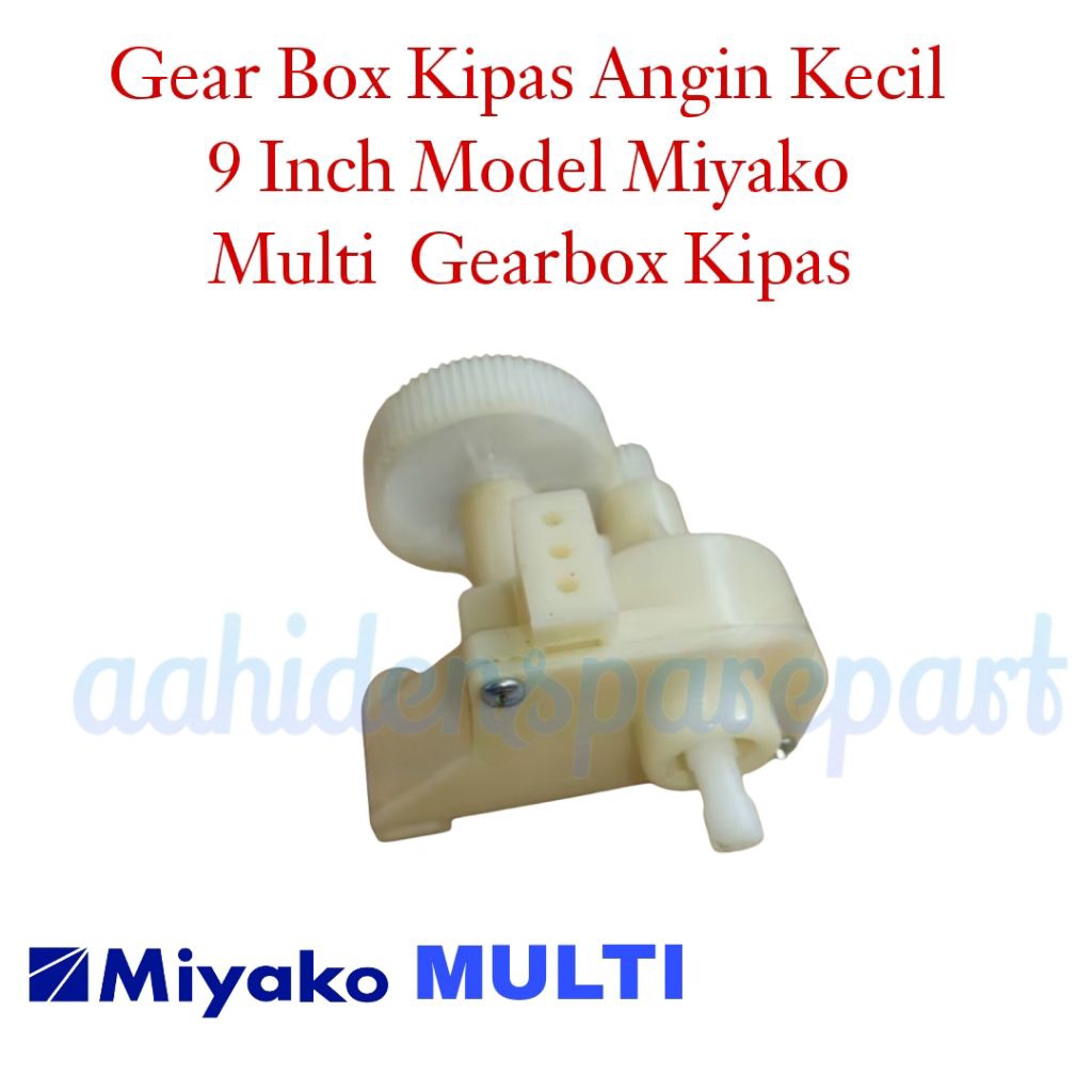 Gear Box Kipas Angin Kecil 9 Inch Model Miyako / Multi – Gearbox Kipas
