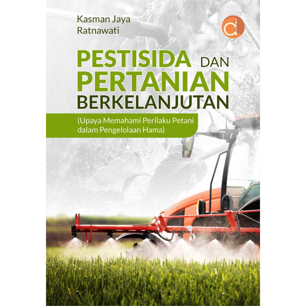 Deepublish - Buku Pestisida dan Pertanian Berkelanjutan - Buku Pertanian