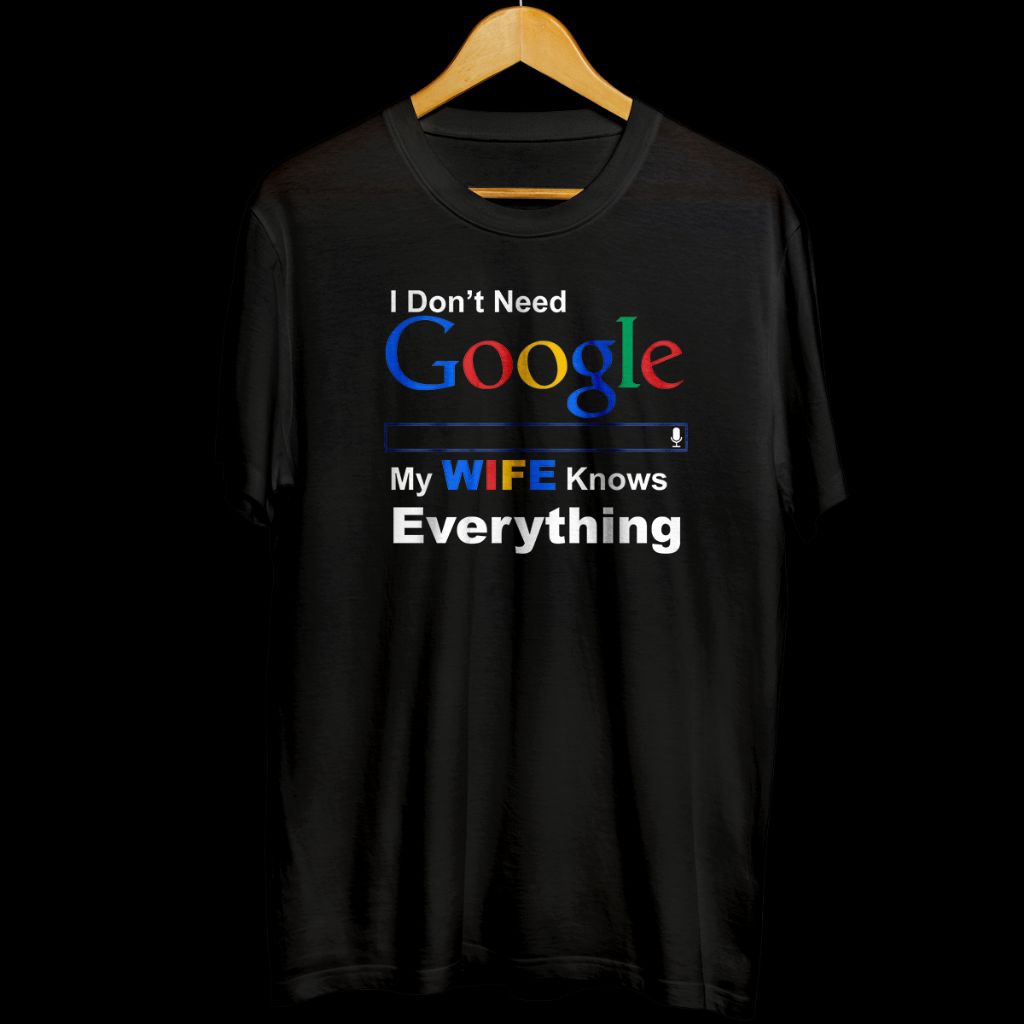 Kaos Pria keren 100% Original Don't Need Google