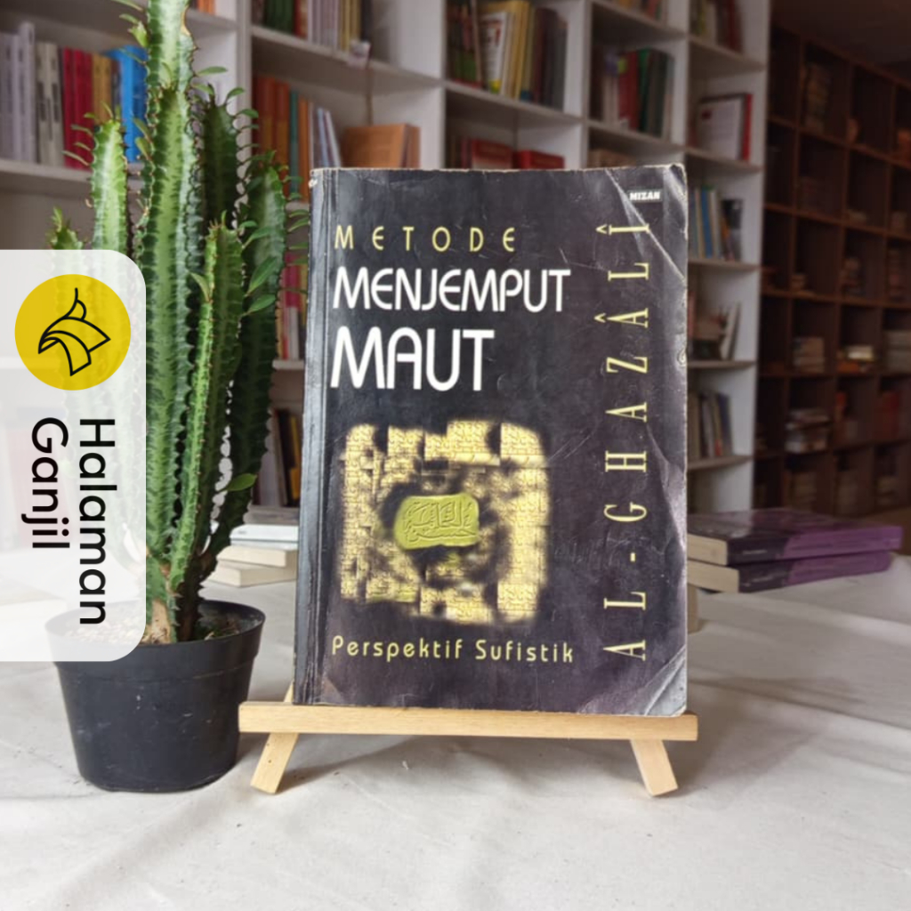 Metode Menjemput  Maut : Persepektif Sufistik - Al-Ghazali - mizan