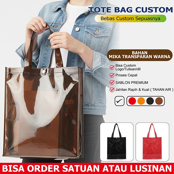 CUSTOM TOTEBAG MIKA WARNA TRANSPARAN