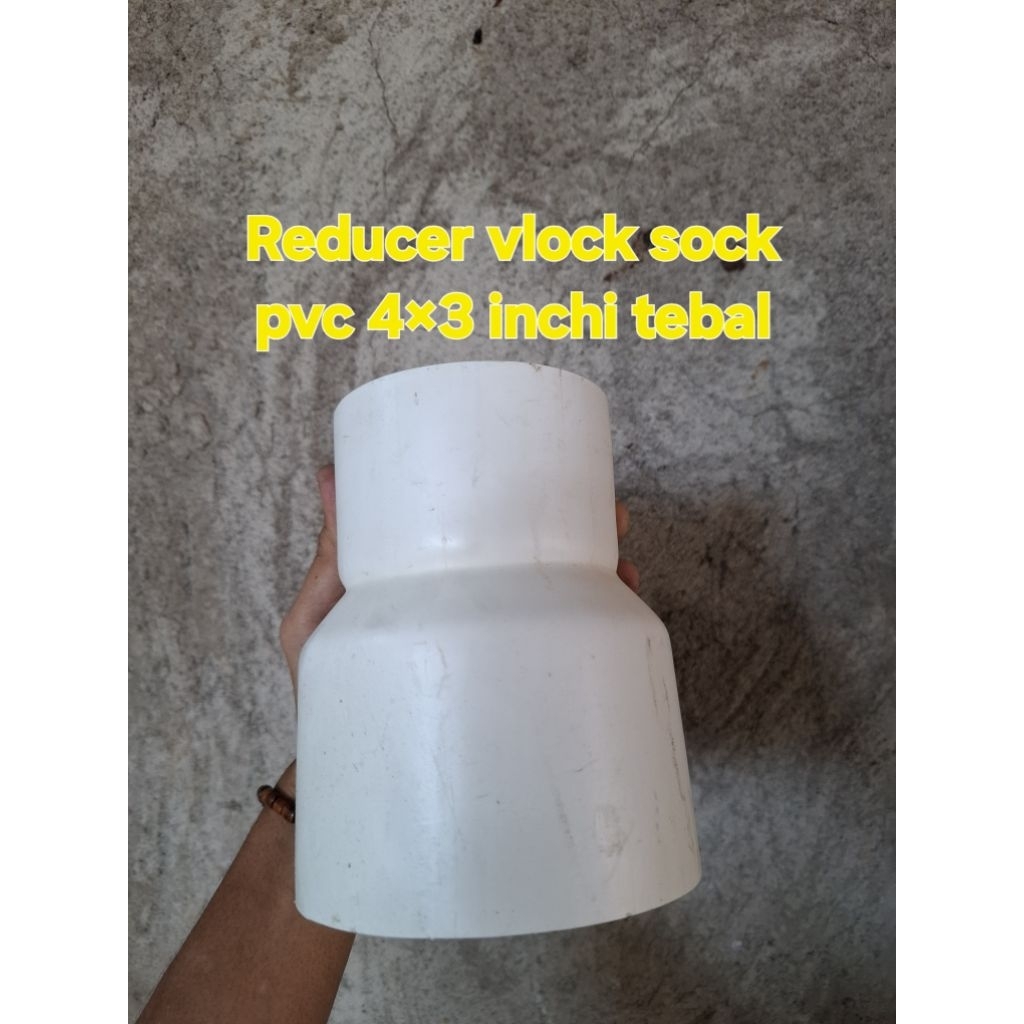 Reducer vlock sock 4×3 inchi sambungan pipa pvc