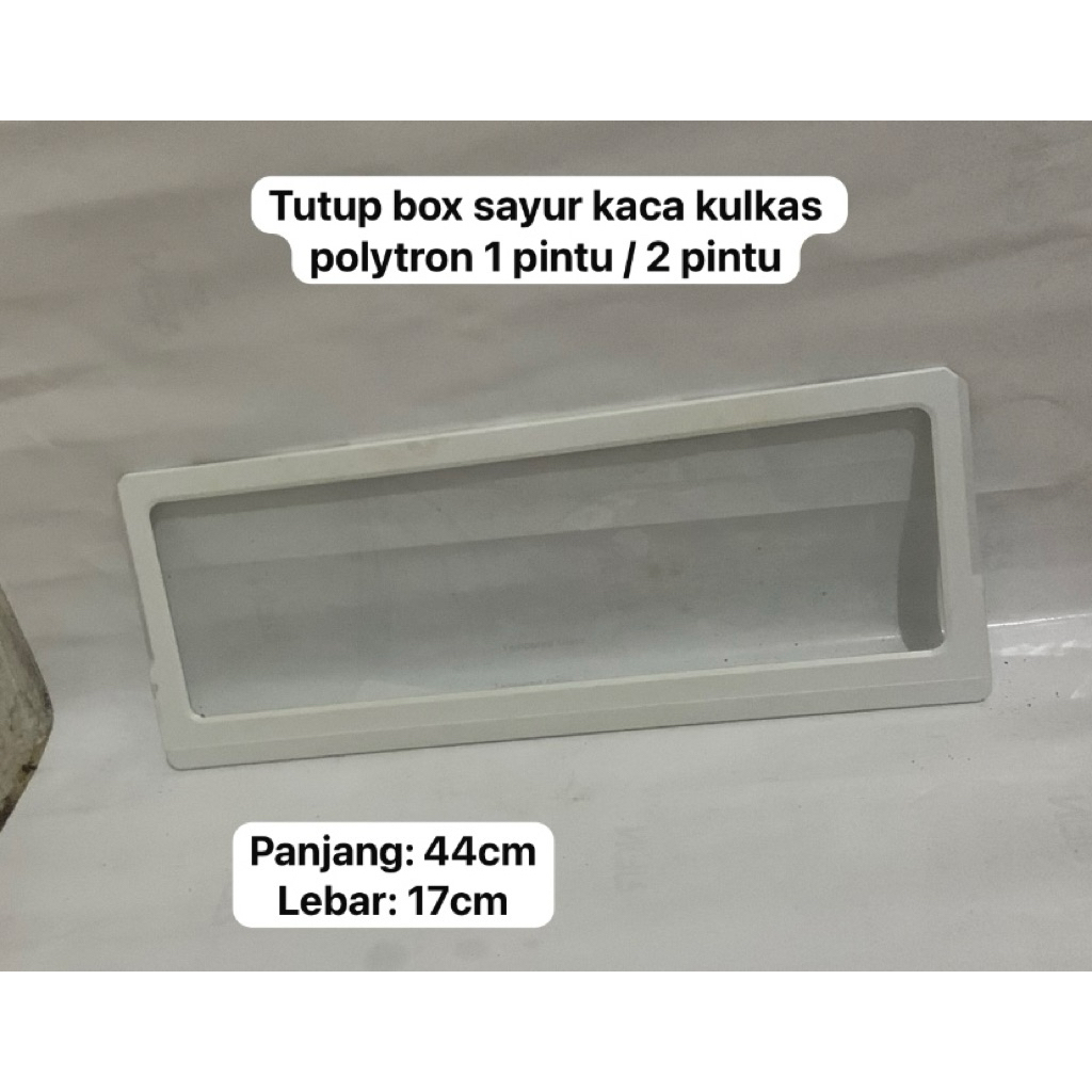 RAK TUTUP BOX SAYUR TEMPREDGLAS/KACA KULKAS POLYTRON 1 PINTU / 2 PINTU ORIGINAL SECOND | RAK KULKAS 