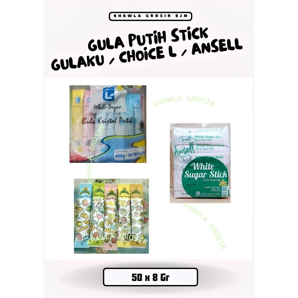 ANSELL / GULAKU / CHOICE L - GULA STICK - GULA PASIR / GULA HALUS / GULA - 8GR x 50 SACHET