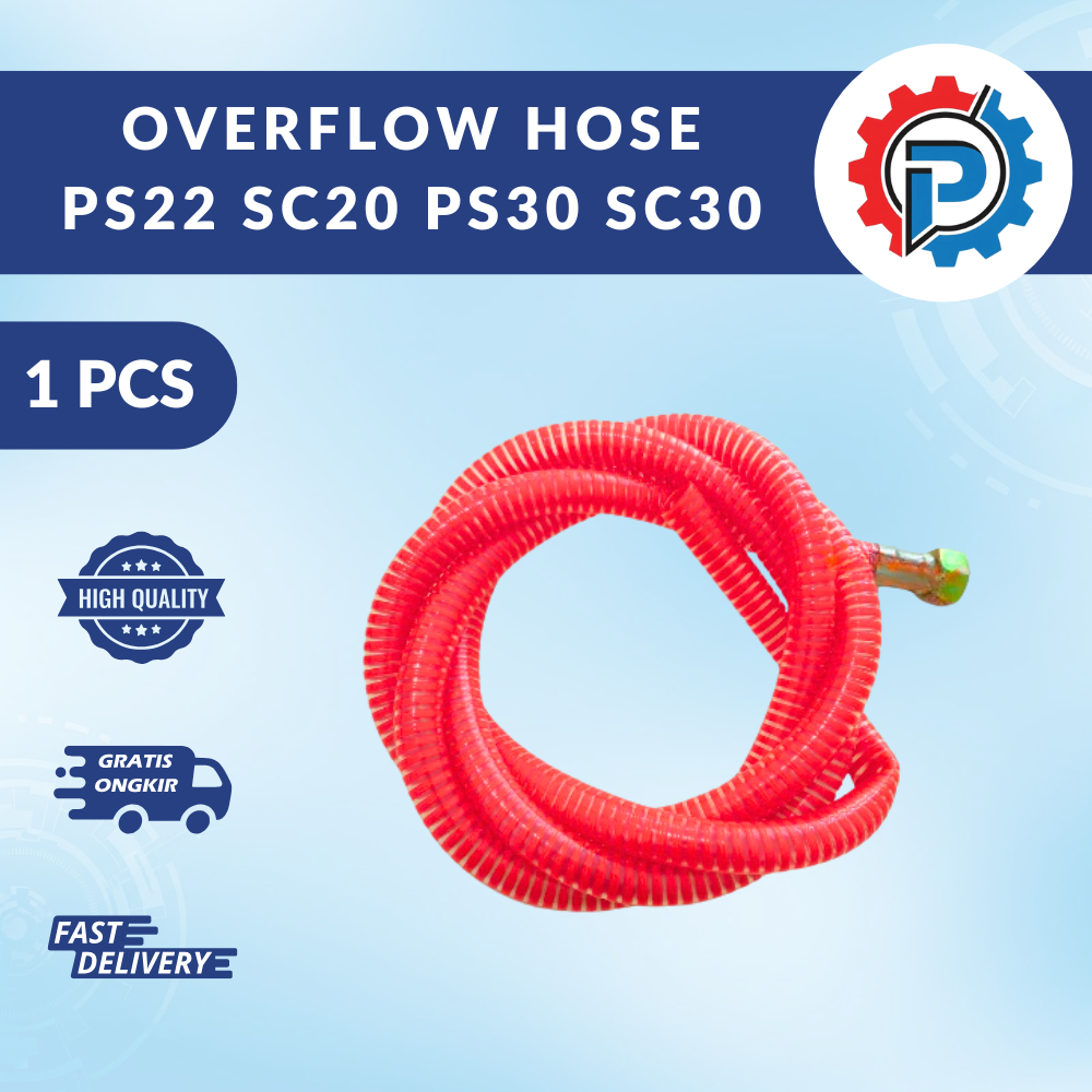 Selang Buang Overflow Hose PS 22 30 SC 20 30 Power Sprayer Sanchin  Regulator Sirkulasi Mesin Steam 