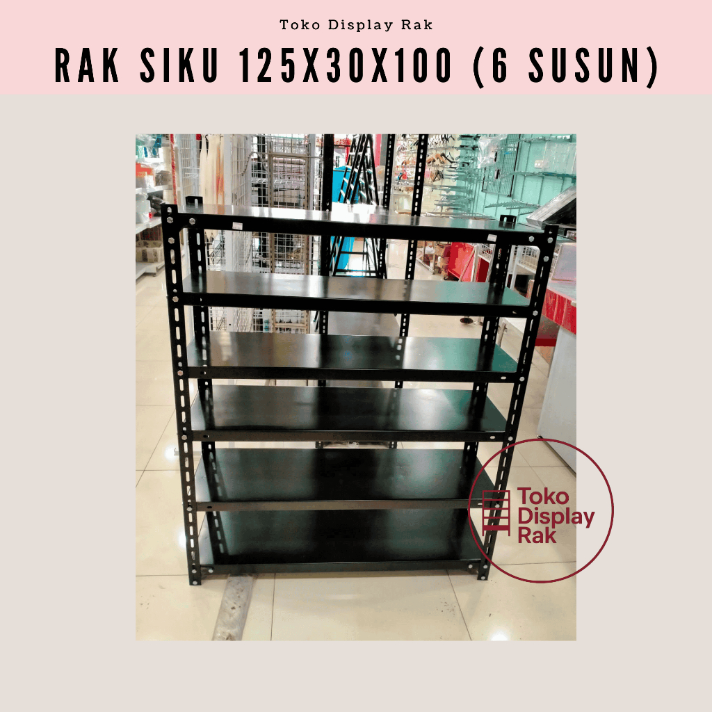 RAK GUDANG 6 SUSUN 30X100X125 CM | RAK BESI SERBAGUNA