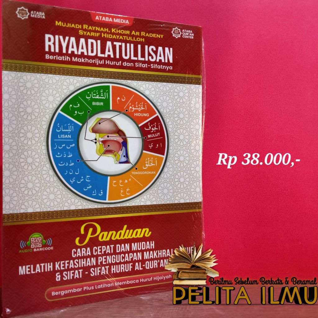 Buku Riyaadlatullisan - Berlatih Makhorijul Huruf Dan Sifat-Sifatnya (Panduan Cara Cepat Dan Mudah M