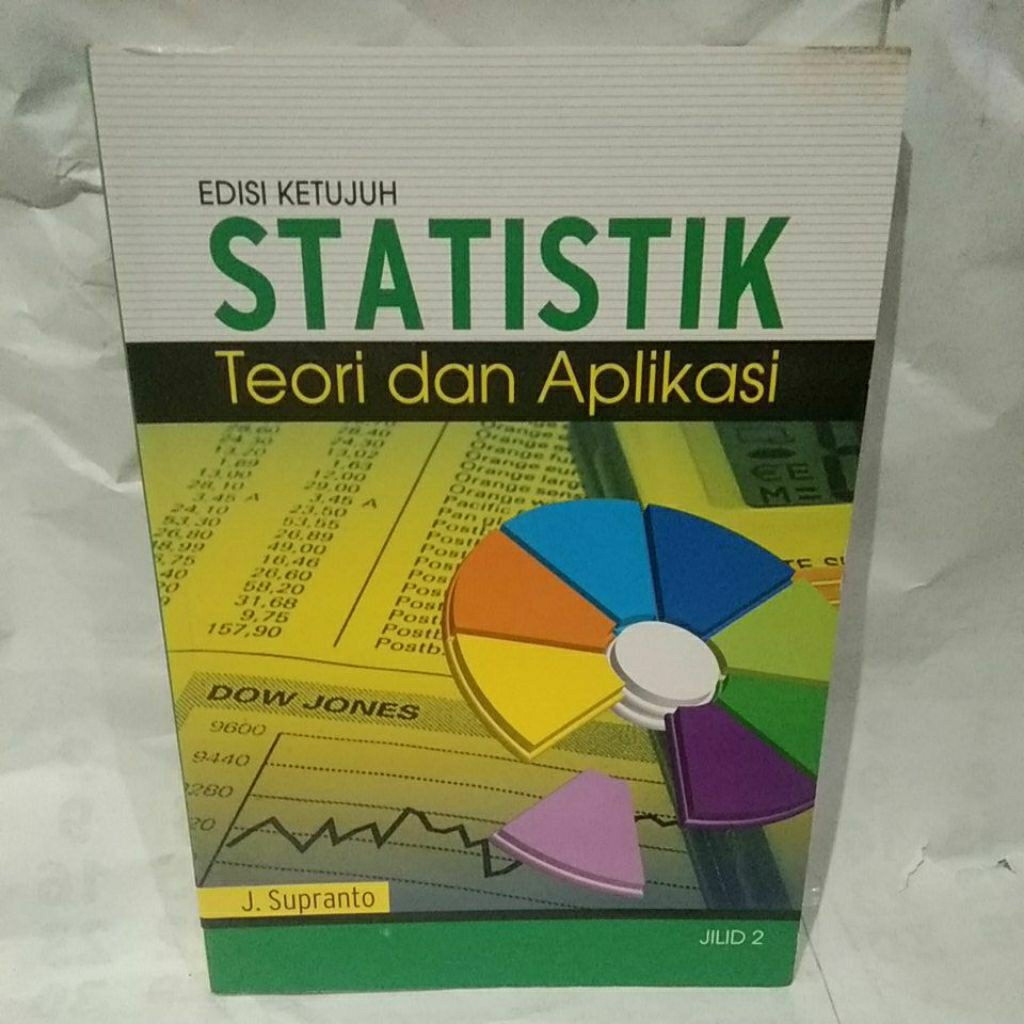 Statistik teori dan aplikasi jilid 2 oleh J. Supranto