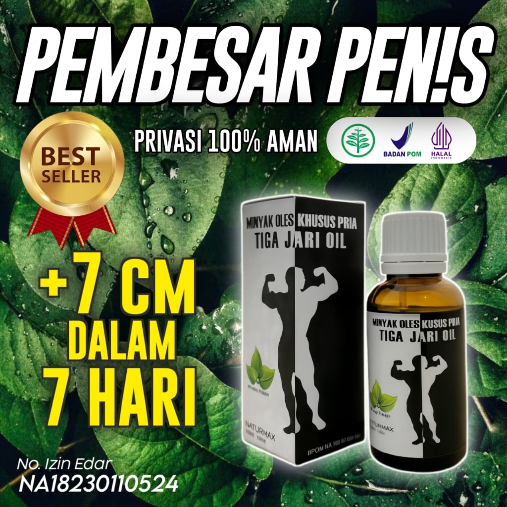 TOP 1 TERLARIS MINYAK PEMBESAR KELAMIN PRIA 100% ORIGINAL BPOM pembesar kelamin pria 100% permanen