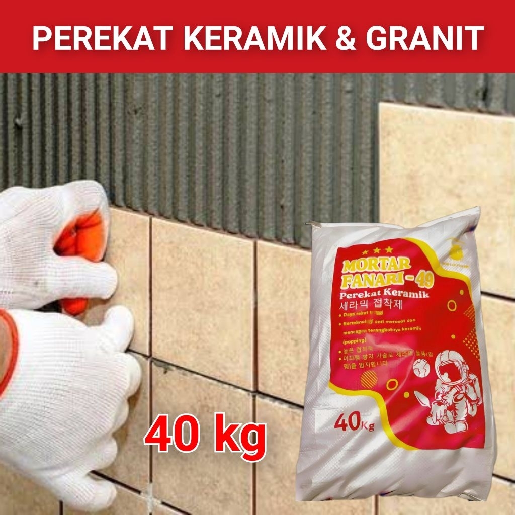 Semen mortar perekat keramik / granit / batu alam fanari 40 kg
