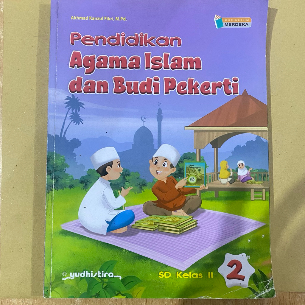 Buku PENDIDIKAN AGAMA ISLAM SD KELAS II 2 kurikulum merdeka / yudhistira