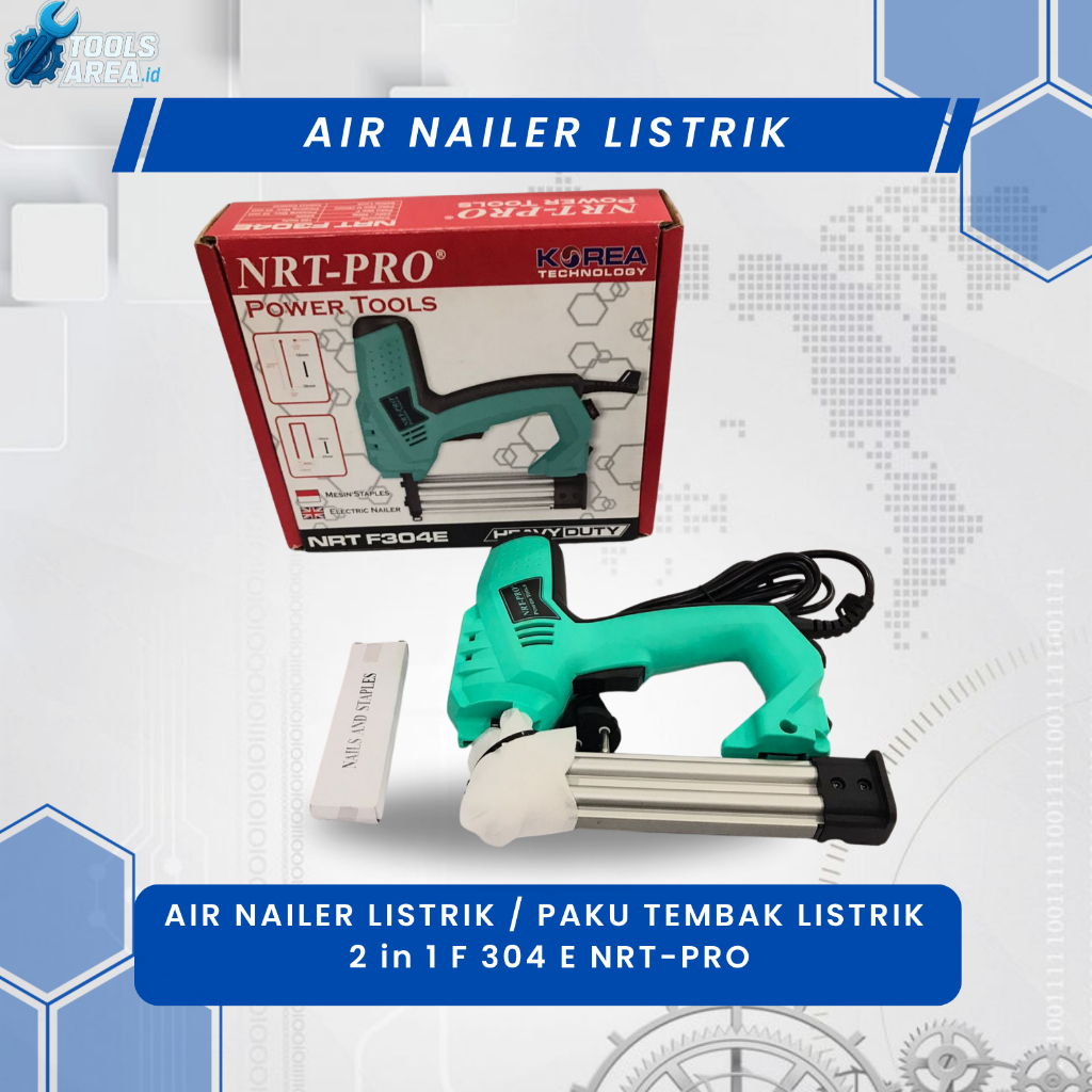 AIR NAILER LISTRIK / PAKU TEMBAK LISTRIK 2 in 1 F 304 E NRT-PRO