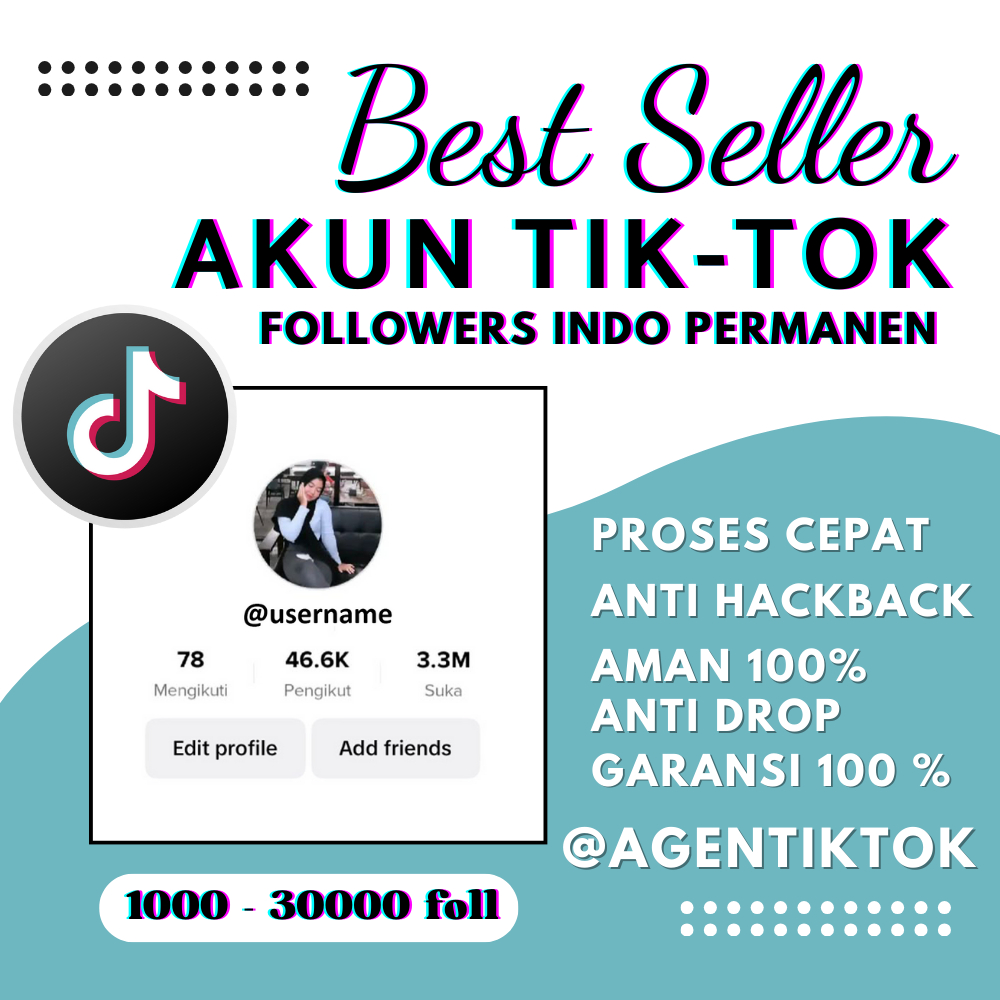 AKUN TIKTOK FOLLOWERS INDO REAL AKTIF 1000-30K GARANSI ANTI DROP