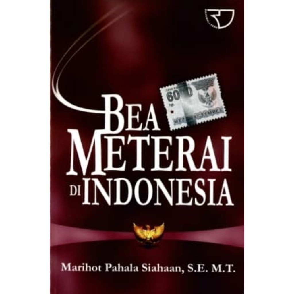 BEA MATERAI DI INDONESIA.MARIHOT PAHALA SIAHAAN,S.E.M.T.