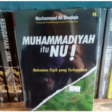 Muhammadiyah itu NU dokumen fiqih yang terlupakan ali sodiqin