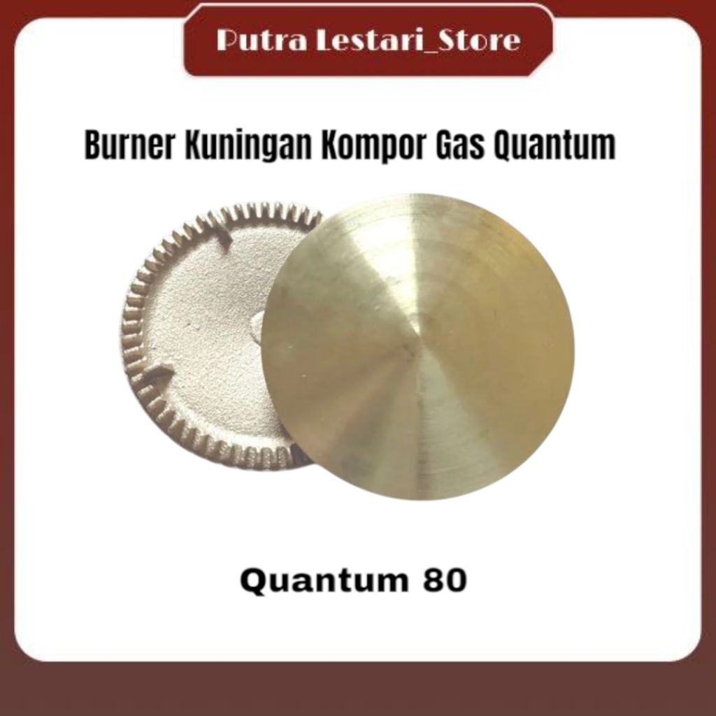 Burner Kompor Quantum 80 / Burner Kuningan Kompor / Burner Quantum