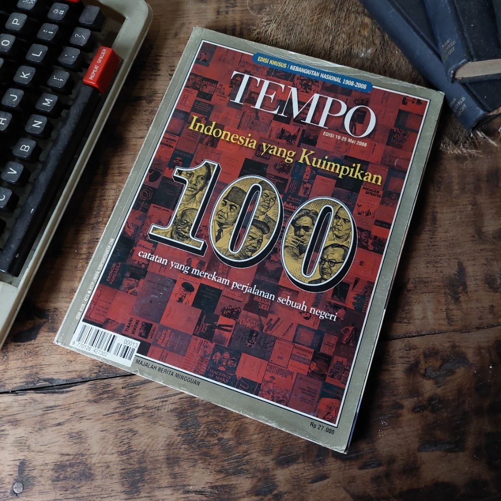 INDONESIA YANG KUIMPIKAN : 100 CATATAN YANG MEREKAM PERJALANAN SEBUAH NEGERI MAJALAH TEMPO EDISI KHU