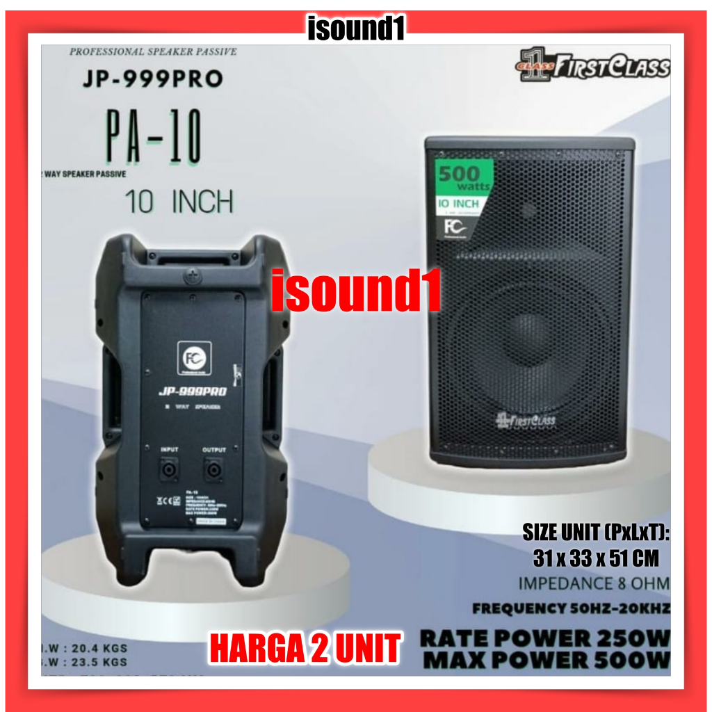 FIRSTCLASS JP999 PRO PA10 PA 10 JP 999 PRO SPEAKER PASIF 10 INCH 2 UNIT ORIGINAL