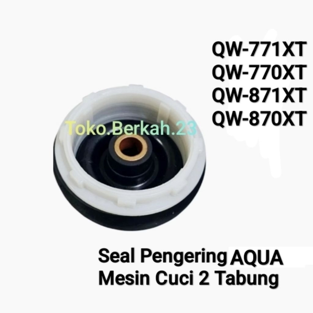 SEAL PENGERING AQUA QW-771XT QW-770XT QW-871XT QW-870XT Karet Sil Pengering Mesin Cuci Aqua 2 Tabung