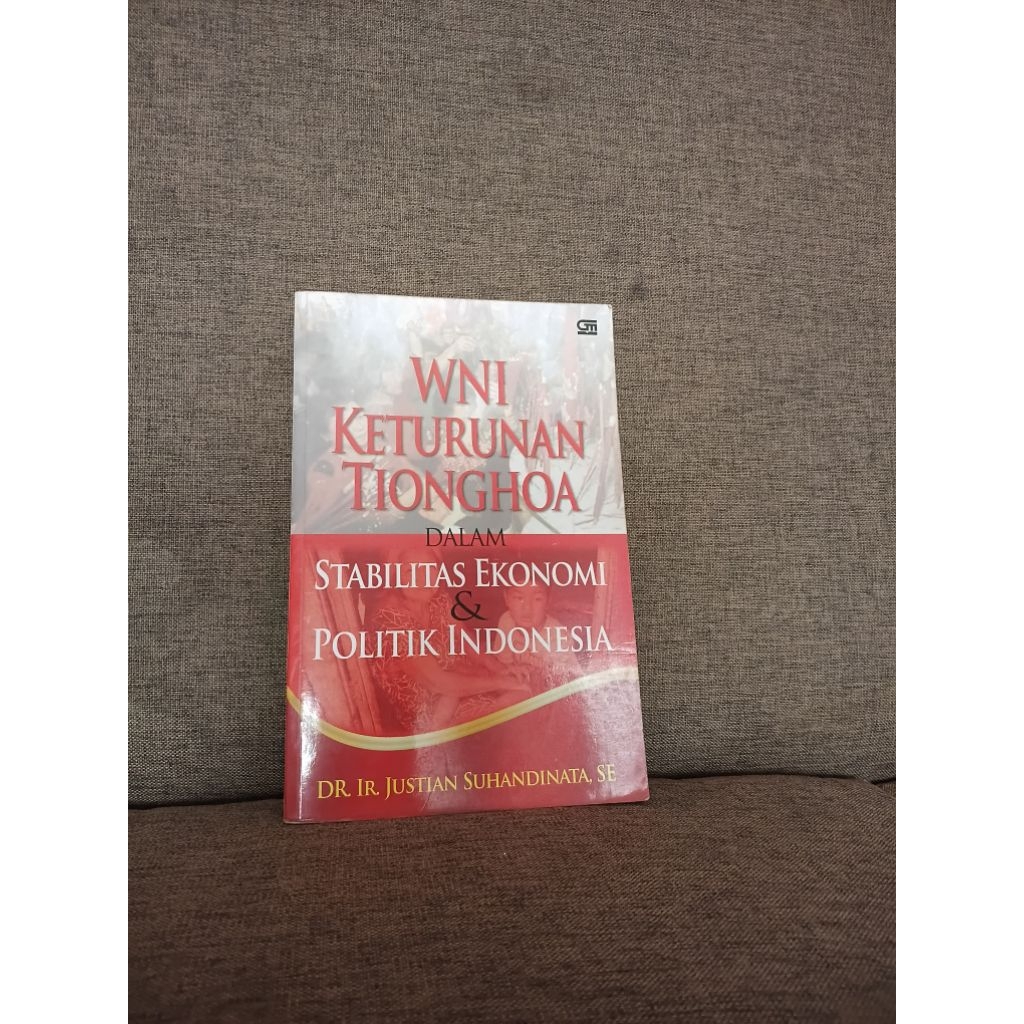 Buku wni keturunan tionghoa dalam stabilitas ekonomi dan politik Indonesia