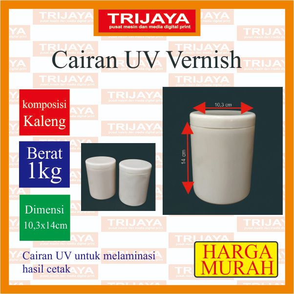 Bahan Cairan UV Vernish .