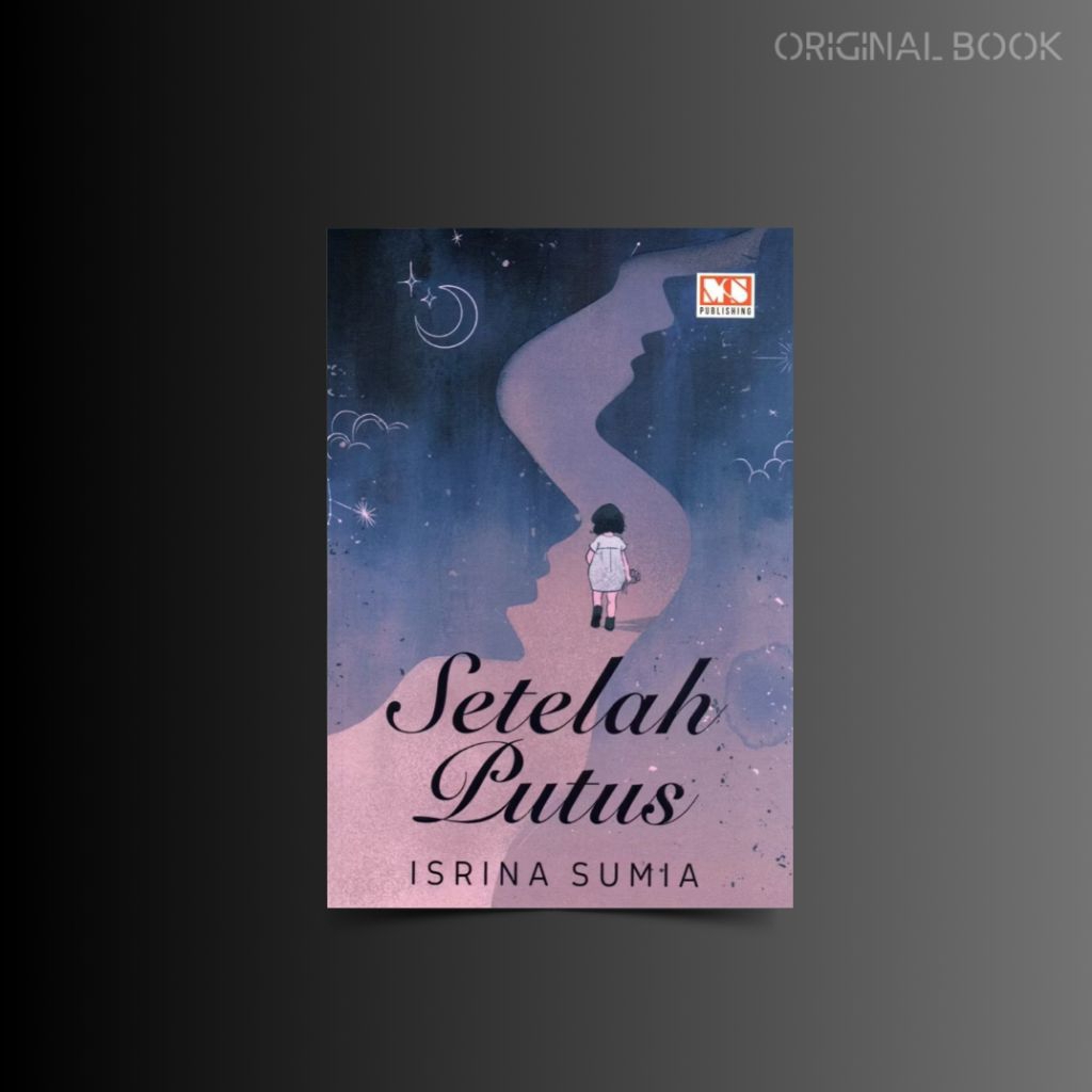 Buku novel setelah Putus,Isrina Sumia