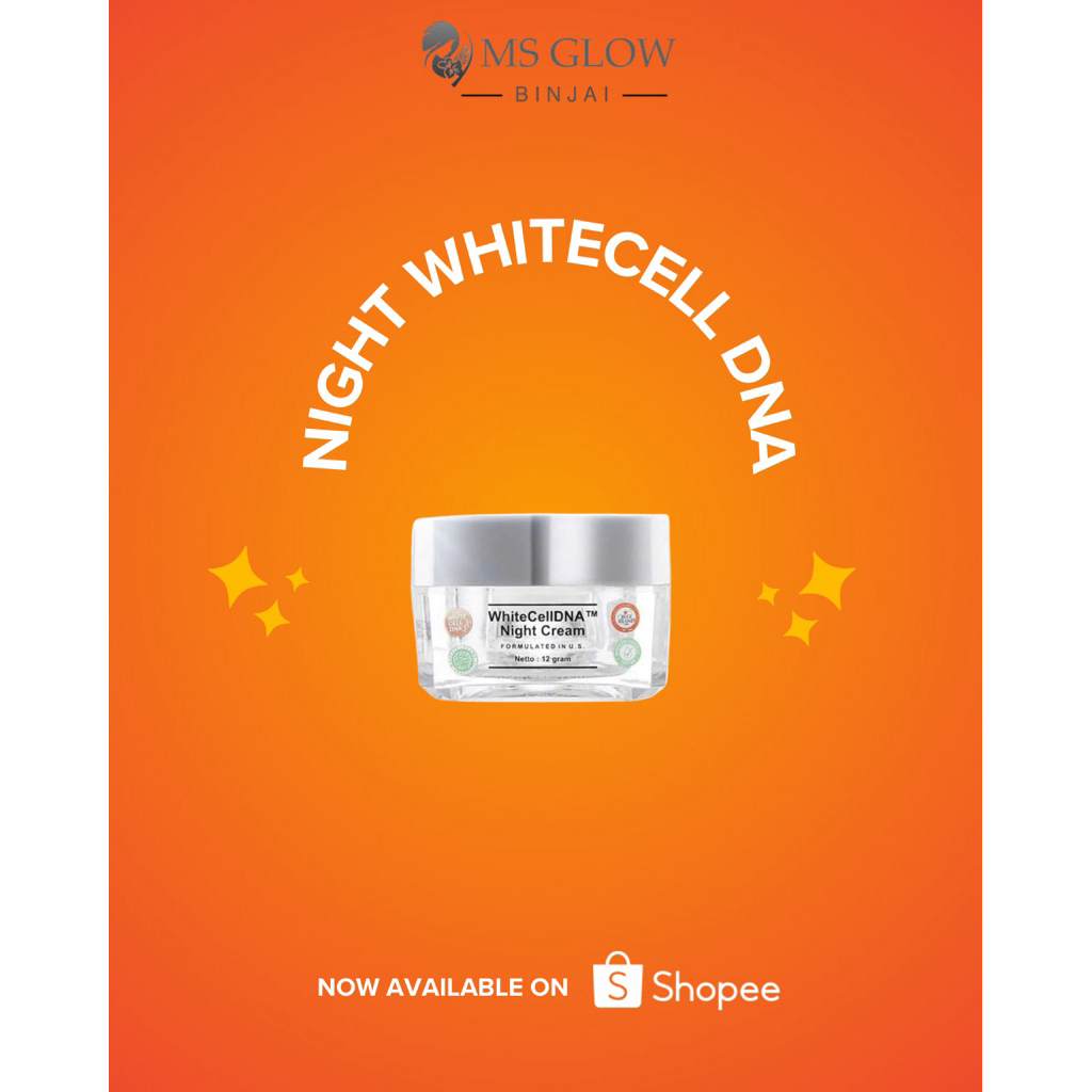 MS GLOW WHITE CELL DNA NIGHT CREAM | KRIM MALAM WHITE CELL DNA