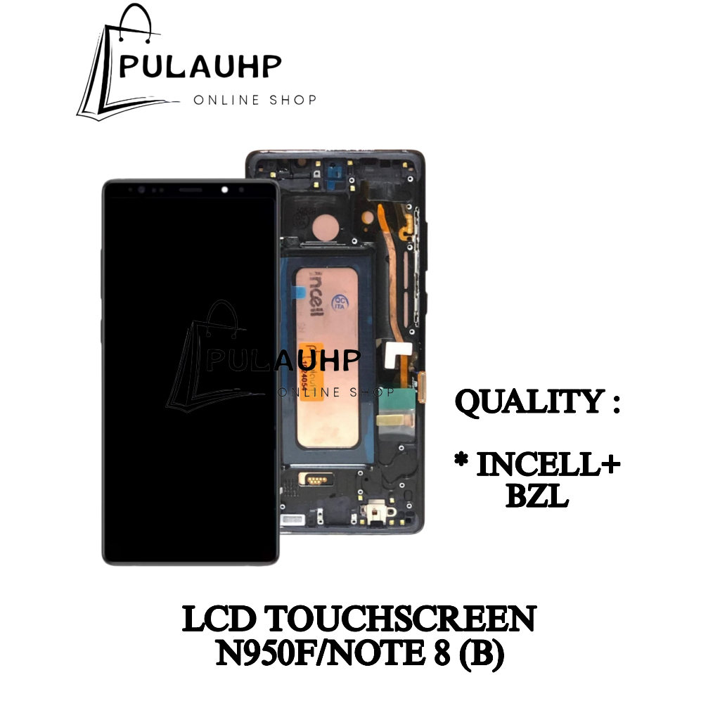 PULAUHP _ LCD TOUCHSCREEN Samsung N950F / NOTE 8 INCELL + BZL