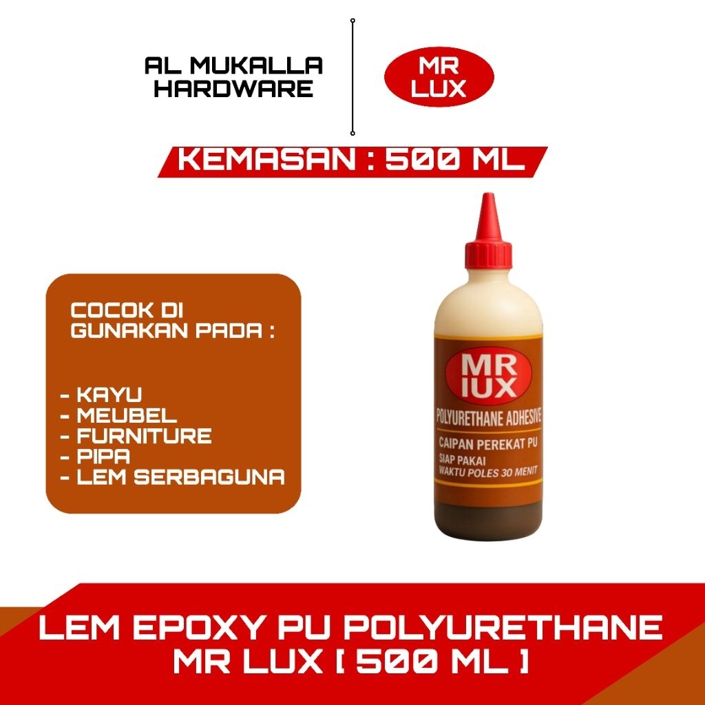 Lem Kayu Super Kuat EPOXY PU Polyurethane MR LUX Kemasan 500 ML Per Botol