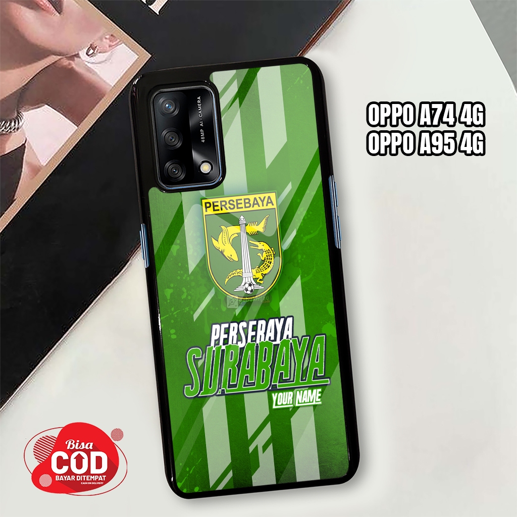 Case Glossy Oppo A74 A95 Casing Kilau Pelindung Hp Motif PERSEBAYA DESIGN PREMIUM