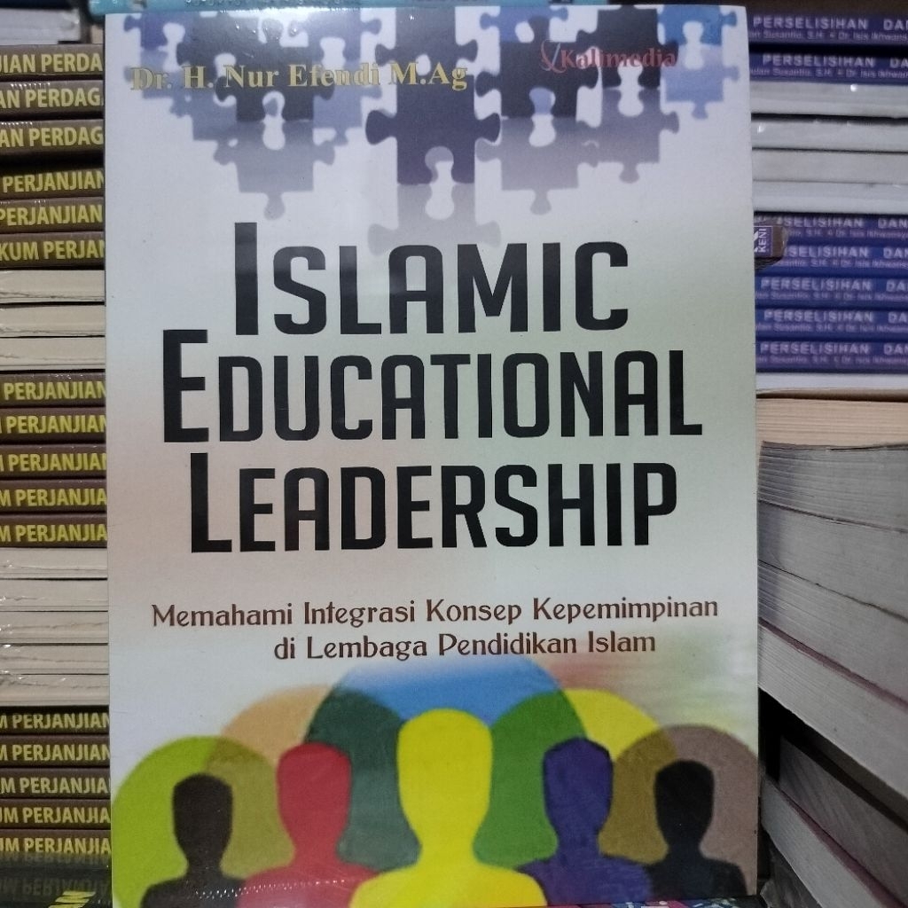 Buku Islamic Education Leadership Memahami Integrasi Konsep Kepemimpinan di Lembaga Pendidikan Islam