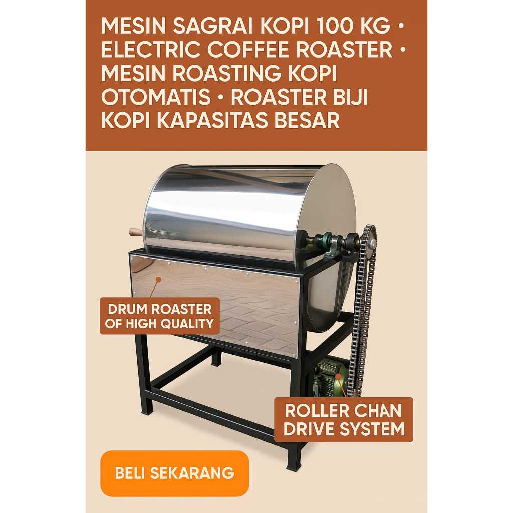 • Roaster Kopi - Sangrai • Coffee Roaster •Mesin Roasting • Kapasitas 100 Kg