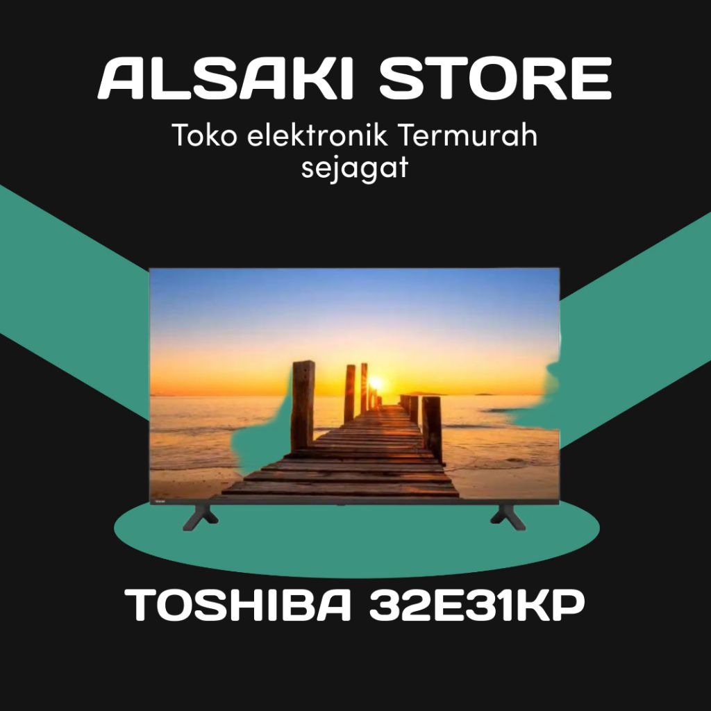 TOSHIBA 32E31KP SMART TV HD READY 32 inch