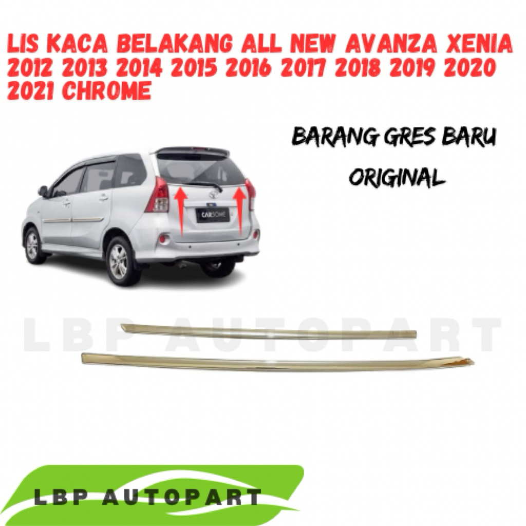 Lis kaca belakang all new Avanza Xenia 2012  2014 2015 2016 2017 2018 2019 2020 2021 Chrome original