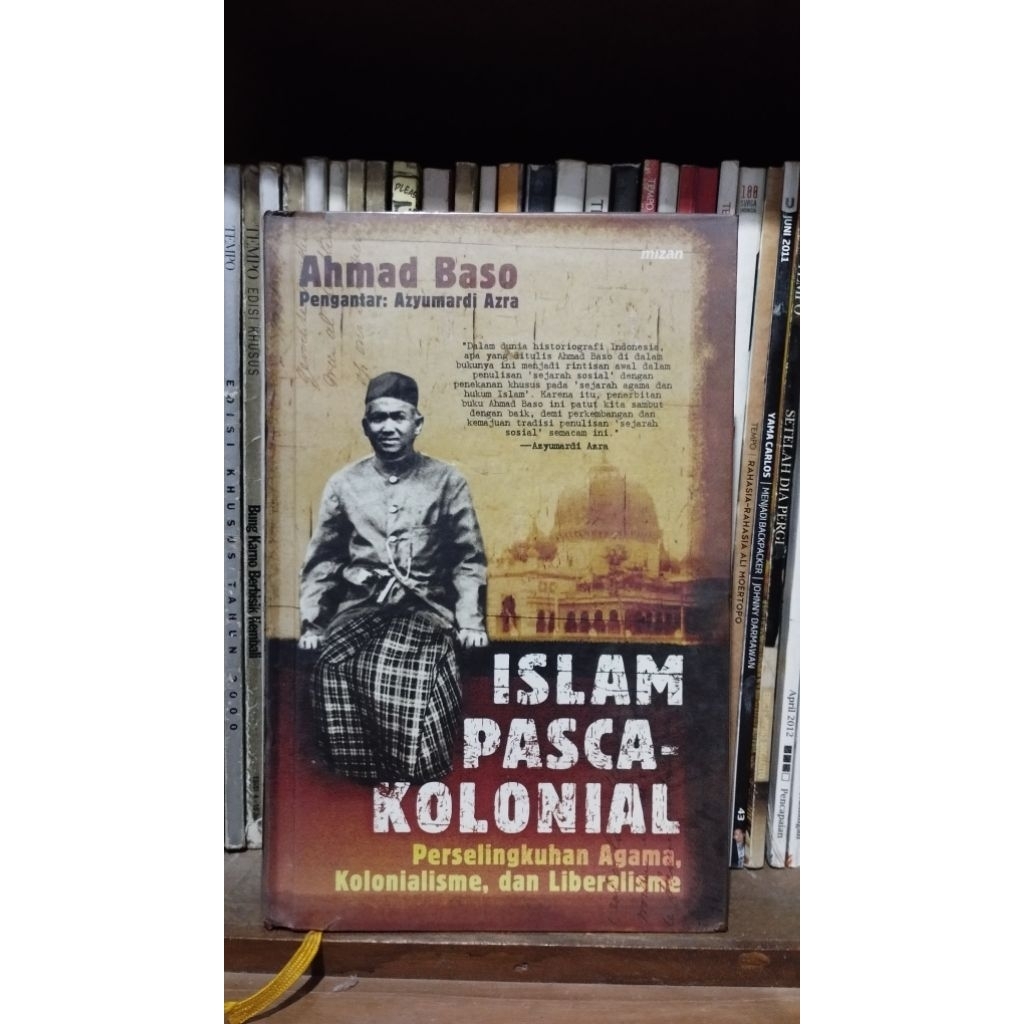 Islam.Pasca Kolonial Perselingkuhan Agama Kolonialisme dan Liberalisme