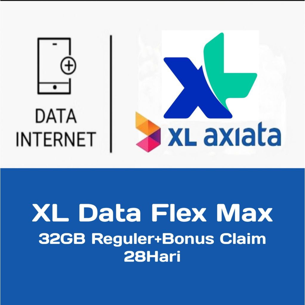 Paket/Kuota XL Axiata 32GB Reguler+Bonus Claim 28Hari | XL Data Flex Max