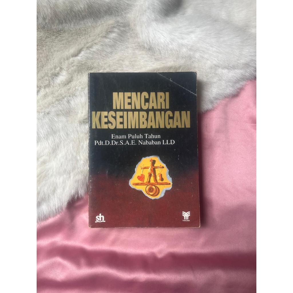 Buku Mencari Kesimbangan Enam Puluh Tahun Pdt Dr S A E Nababan LLD