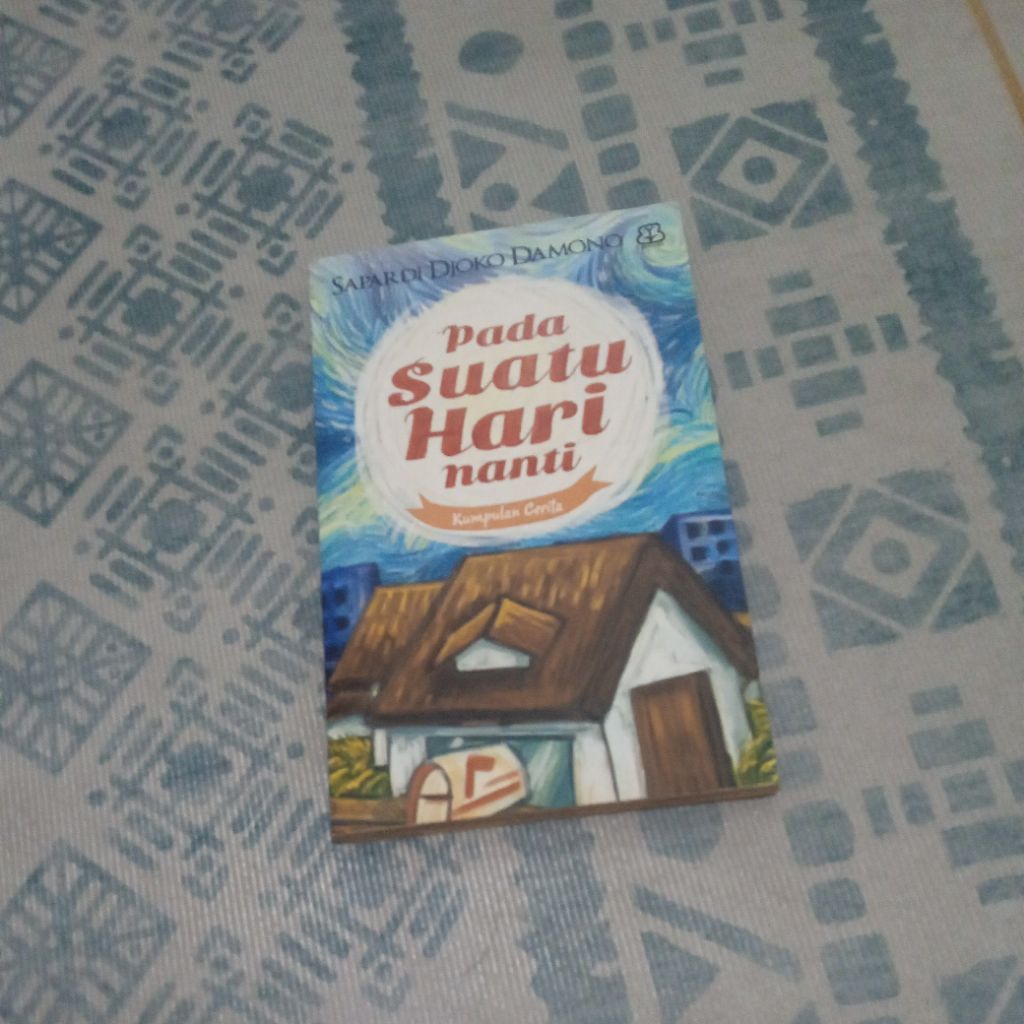 Pada Suatu Hari Nanti - Sapardi Djoko Damono (ORIGINAL)
