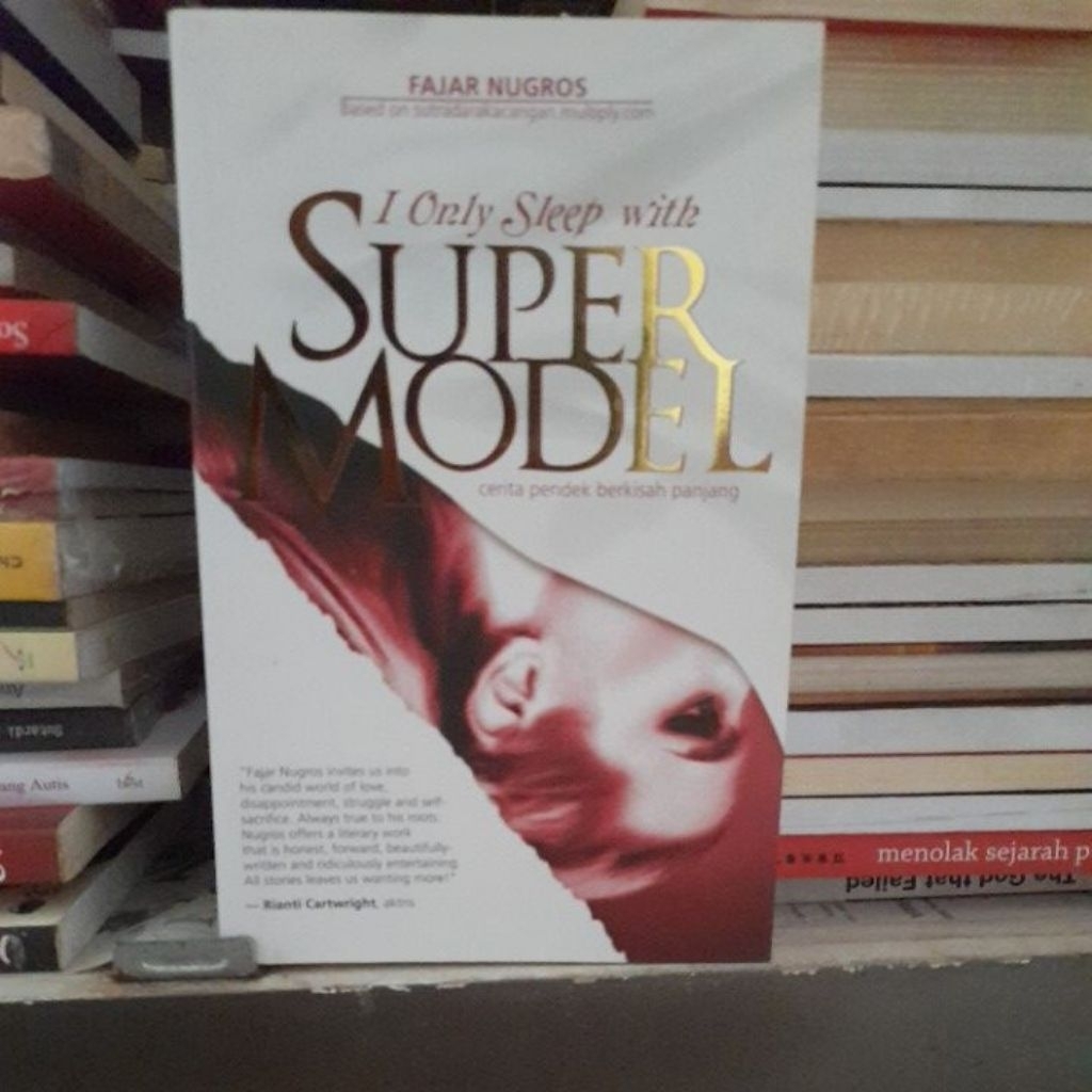 BUKU BEKAS-BACA DESKRIPSI PRODUK- I ONLY SLEEP WITH SUPER MODEL - FAJAR NUGROS