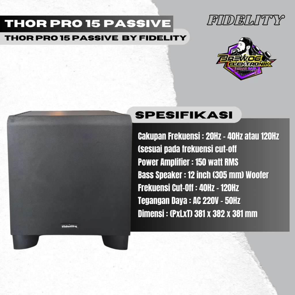 ORIGINAL PRODUK BREWOG BREWOG SINAR BAJA FIDELITY THOR PRO 15 PASSIVE