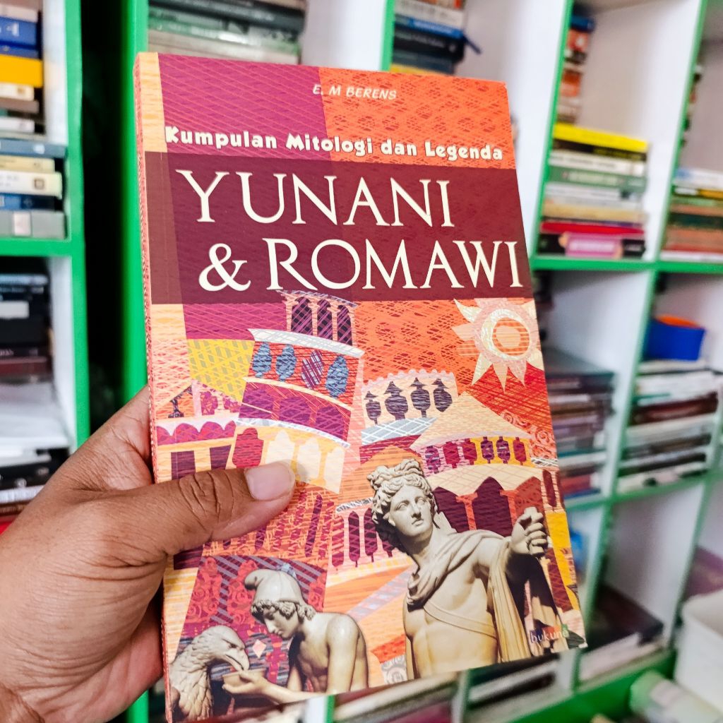 buku kumpulan mitologi dan legenda Yunani dan Romawi - E. M Berens