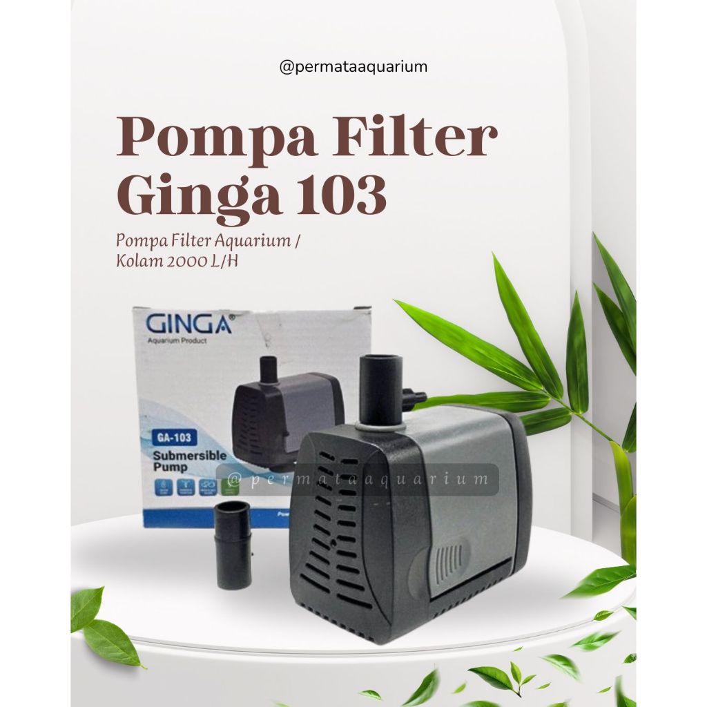Power Head Pompa Celup Aquarium GINGA 103 - Mesin Air Terjun Kolam Ikan Koi Arwana 2000L/H