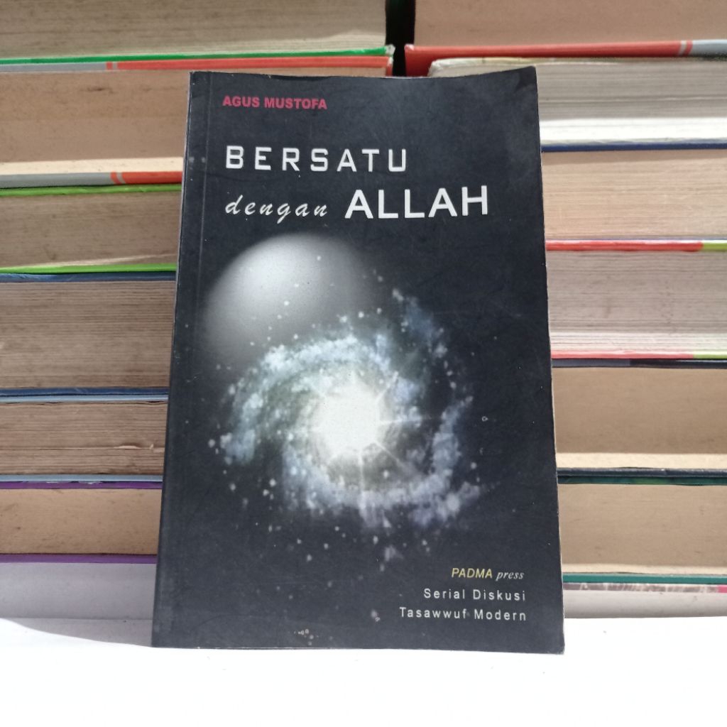 BERSATU DENGAN ALLAH - AGUS MUSTOFA