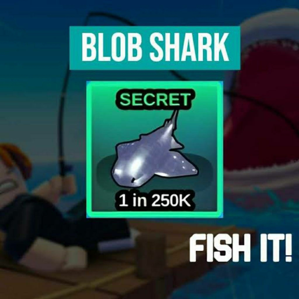 FISH IT - BLOB SHARK FISH IT