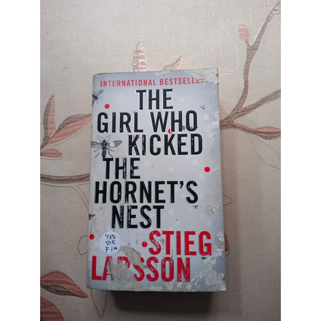 The Girl Who Kicked The Hornet's Nest by Stieg Larsson